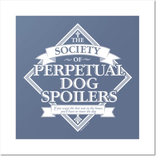 Society of Perpetual Dog Spoilers Posters and Art